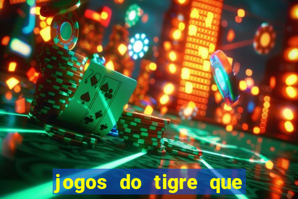 jogos do tigre que dao bonus no cadastro